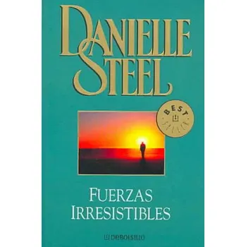 Fuerzas irresistibles (Danielle Steel,Luis Murillo Fort)(Brožovaná)