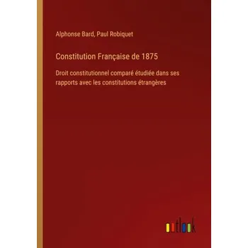 Beletrie pro dospělé Constitution Française de 1875 (Paul Robiquet)(Brožovaná)
