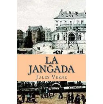 La Jangada: Huit cent lieues sur l' Amazone (M Jules Verne,M G - Ph Ballin)(Brožovaná)
