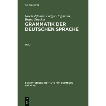 Grammatik der deutschen Sprache (Gisela Zifonun,Ludger Hoffmann,Bruno Strecker)(Pevná)
