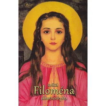 Svätá Filoména - divotvorkyňa (Paul O´Sullivan OP)(Brožovaná)