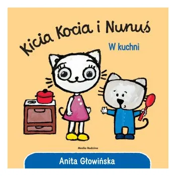 Pohádka Kicia Kocia i Nunuś. W kuchni (Głowińska Anita)(Pevná)