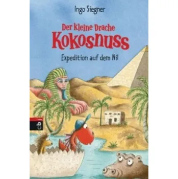 První čtění Der kleine Drache Kokosnuss - Expedition auf dem Nil (Ingo Siegner,Ingo Siegner)(Pevná)