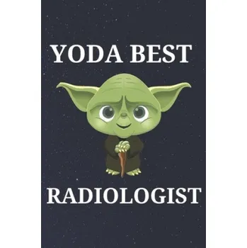 Cizojazyčná kniha Yoda Best Radiologist: Unique Appreciation Gift with Beautiful Design and a Premium Matte Softcover (Blanche Parham)(Brožovaná)