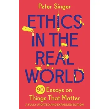 Ethics in the Real World (Matt Rohal,Peter Singer)(Brožovaná)