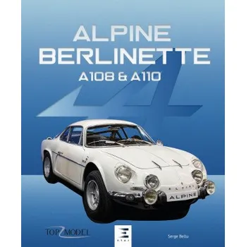 Alpine berlinette A108 & A110 (SERGE BELLU)(Kniha)