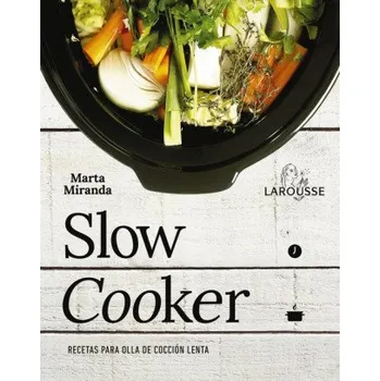 Slow cooker. Recetas para ollas de cocción lenta (MARTA MIRANDA ARBIZU)(Brožovaná)