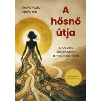 Beletrie pro dospělé A hősnő útja (Krekó Kata,Vibók Ildi)(Brožovaná)