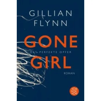 Gone Girl - Das perfekte Opfer (Gillian Flynn,Christine Strüh)(Brožovaná)