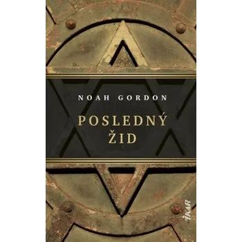 Posledný Žid (Noah Gordon)(Pevná)
