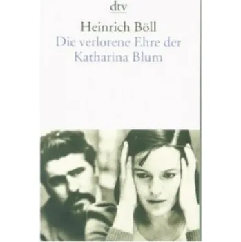 Cizojazyčná kniha Die verlorene Ehre der Katharina Blum (Heinrich Boll)(Brožovaná)