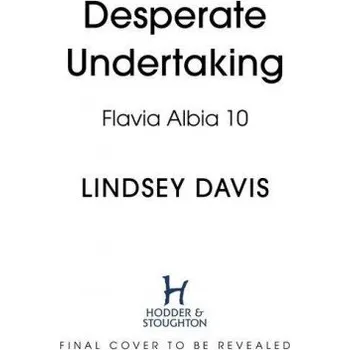 Cizojazyčná kniha Desperate Undertaking (Lindsey Davis)(Brožovaná)