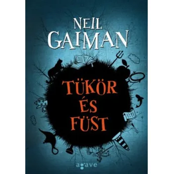 Tükör és füst (Neil Gaiman)(Brožovaná)