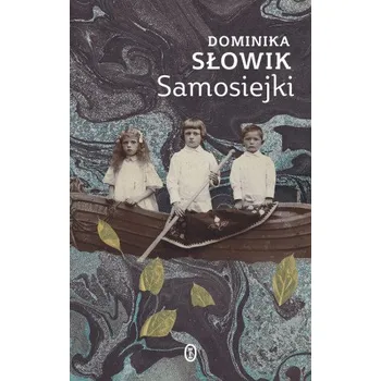 Samosiejki (Dominika Słowik)(Pevná)