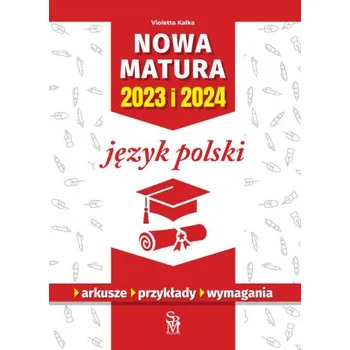 Język polski. Nowa matura 2023 i 2024 (Violetta Kalka)(Brožovaná)