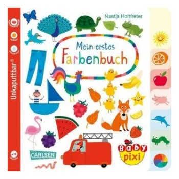 První čtění Baby Pixi (unkaputtbar) 79: Mein erstes Farbenbuch (Nastja Holtfreter)(Brožovaná)