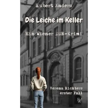 Die Leiche im Keller: Ein Wiener DDR-Krimi (Brožovaná)