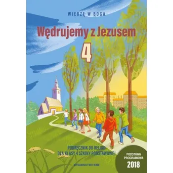 Religia. Szkoła podstawowa klasa 4. Wędrujemy z Jezusem. Podręcznik (Brožovaná)