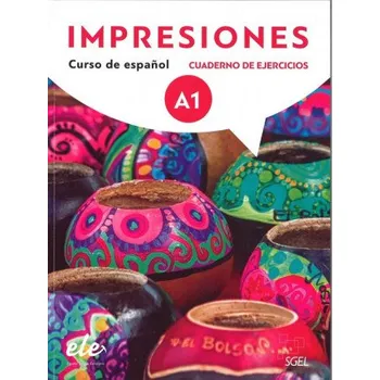 Cizí jazyk Impresiones A1: Exercises book (Sanchez Olga Balboa,Navarro Montserrat Varela,Teissier de Wanner Claudia)(Brožovaná)