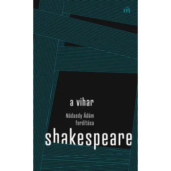 Beletrie pro dospělé A vihar - Nádasdy Ádám fordítása (William Shakespeare)(Brožovaná)