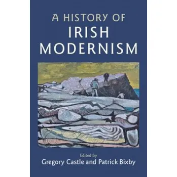History of Irish Modernism (Gregory Castle,Patrick Bixby)(Pevná)