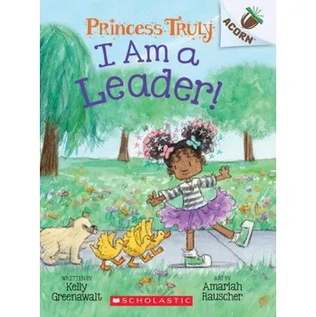 Cizojazyčná kniha I Am a Leader!: An Acorn Book (Princess Truly #9) (Amariah Rauscher)(Brožovaná)