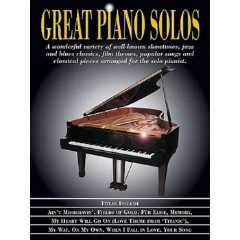 Great Piano Solos: Showtunes, Jazz & Blues, Film Themes, Pop Songs & Classical (Hal Leonard Corp)(Brožovaná)