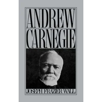 Učebnice Andrew Carnegie (Joseph Frazier Wall)(Pevná)