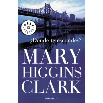 ¿Dónde te escondes? (MARY HIGGINS CLARK)(Brožovaná)
