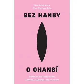 Bez hanby o ohanbí (Nina Brochmann)(Brožovaná)