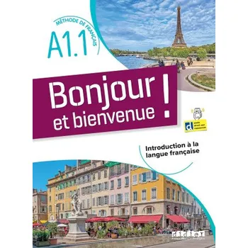 Francouzský jazyk Bonjour et bienvenue ! - En Français A1.1 - Livre (Lucile Bertaux,Aurélien Calvez,Delphine Ripaud)(Brožovaná)