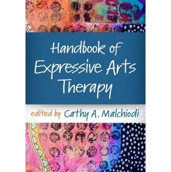 Handbook of Expressive Arts Therapy (Brožovaná)