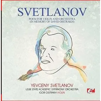Zahraniční hudba CD Igor Oistrach: Poem For Violin And Orchestra (In Memory Of David Oistrakh) 2015