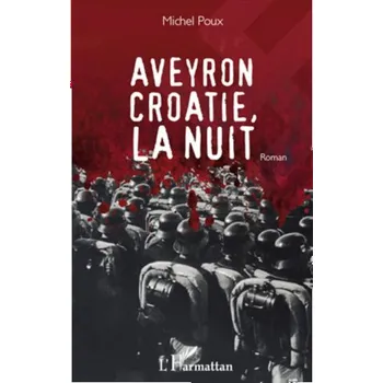 Aveyron Croatie, la nuit (Brožovaná)