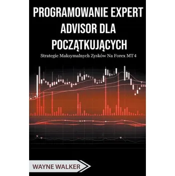 Programowanie Expert Advisor dla Pocz?tkuj?cych (Brožovaná)