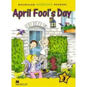 Kniha Macmillan Children's Readers April Fool's Day International Level 3 (Angeles Peinador,Cheryl Palin)(Brožovaná)