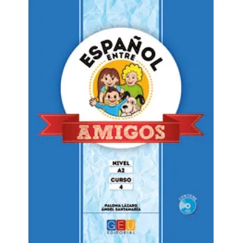 Español entre amigos 4, nivel A2 (SANTAMARIA ANGEL,PALOMA LAZARO)(Kniha)