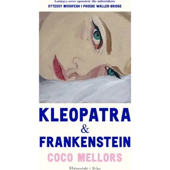 Kleopatra i Frankenstein (Coco Mellors)(Brožovaná)