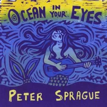Zahraniční hudba CD Peter Sprague: Ocean In Your Eyes DIGI 2014 Digipack
