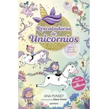 RESCATADORAS DE UNICORNIOS 2 VIAJE AL PAIS DE LAS HADAS (ANA PUNSET)(Kniha)