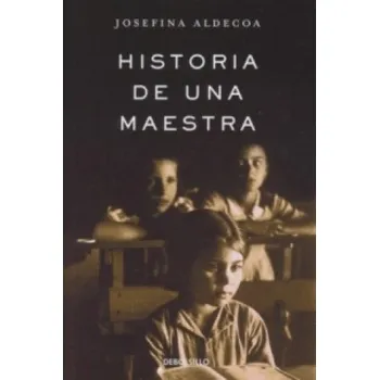 Cizojazyčná kniha Historia De Una Maestra (Josefina Aldecoa)(Brožovaná)