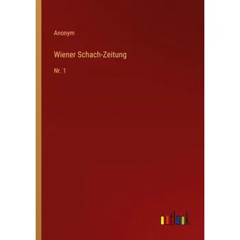 Wiener Schach-Zeitung (Brožovaná)