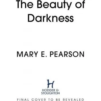 Beauty of Darkness (Mary E. Pearson)(Brožovaná)