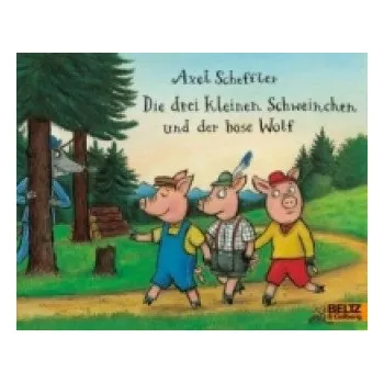 První čtění Die drei kleinen Schweinchen und der böse Wolf (Axel Scheffler,Axel Scheffler)(Brožovaná)