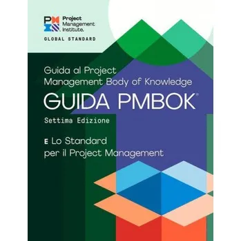 Guide to the Project Management Body of Knowledge (PMBOK (R) Guide) - The Standard for Project Management (ITALIAN) (Brožovaná)