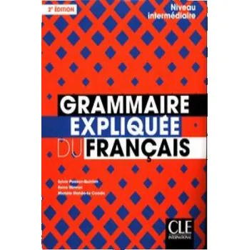 Francouzský jazyk Grammaire expliquee du francais (Poisson-Quinton Sylvie,Mimran Reine,Coadic Michele Maheo-Le)(Brožovaná)