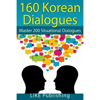 Cizojazyčná kniha 160 Korean Dialogues (Like Test Prep)(Brožovaná)