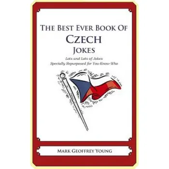 Cizojazyčná kniha The Best Ever Book of Czech Jokes: Lots and Lots of Jokes Specially Repurposed for You-Know-Who (Mark Geoffrey Young)(Brožovaná)