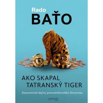 Beletrie pro dospělé Ako skapal tatranský tiger (Rado Baťo)(Pevná)