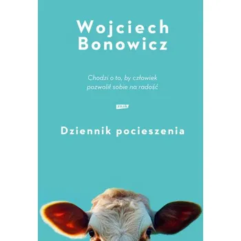 Dziennik pocieszenia (Bonowicz Wojciech)(Brožovaná)